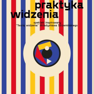 Premiera spektaklu w reż. studenta WRD AST | „Praktyka widzenia” 16.09.2022 Teatr Nowy w Łodzi