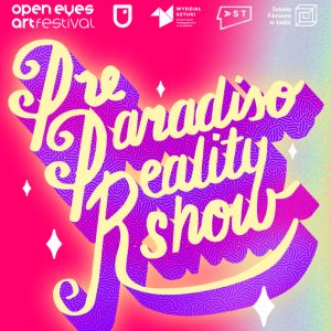 „Preparadiso. Reality show“ spektakl studentek WRD AST | Open Eyes Art Festival