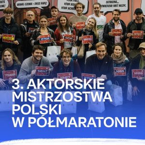 3. Aktorskie Mistrzostwa Polski w Półmaratonie | 11.10.2026